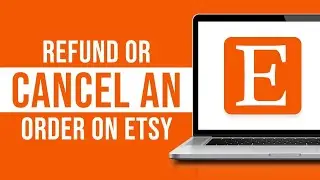 How to Refund or Cancel an Etsy Order (2023)