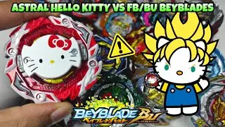 ASTRAL HELLO KITTY vs DB & BU BEYBLADES ⚠️ BEYSURVIVAL