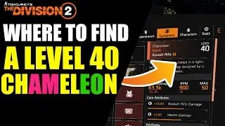 The Division 2 - LEVEL 40 CHAMELEON! WHERE TO FIND ONE