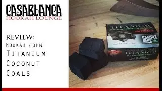 Review: Titanium Coconut Coals by Hookah John