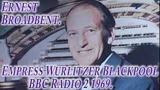 Ernest Broadbent Empress Wurlitzer BBC radio 2 1969