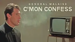 GENERAL MALAISE - C'MON CONFESS (Lyric Video)