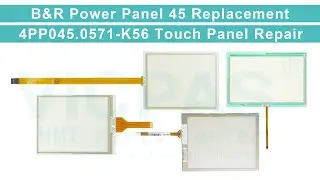 for B&R 4PP045.0571-K56 Touch Screen Panel?