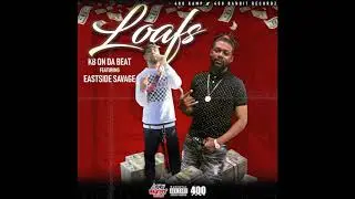 Loaf's X KB On Da Beat X Eastside Savage (Official Audio)