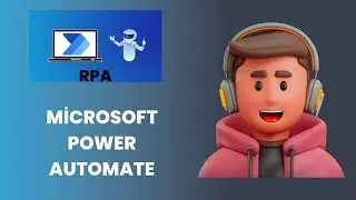 Microsoft Power Automate Desktop - RPA Testi