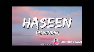 Haseen song #hasen #talvinder 