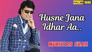 Husne Jaana Idhar Aa I Saathi I Mukhtar Shah Singer I Mukesh