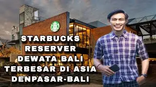 STARBUCKS TERBESAR DI ASIA || COCOK BANGET BUAT YANG SUKA FOTO FOTO DI SINI !!
