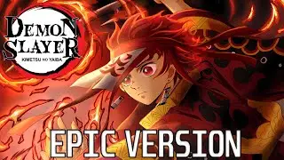 Demon Slayer: Kamado Tanjiro no Uta | EPIC HYBRID VERSION (鬼滅の刃 OST)