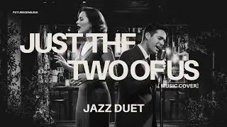 Just The Two Of Us - Smooth Jazz Duet [Piano & Saxophone Cover]