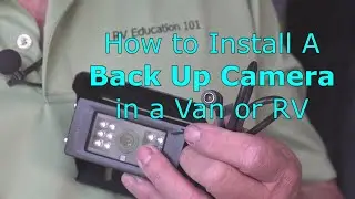 How to Install a Wireless Digital Back Up Camera in a Van or RV