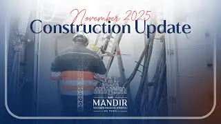 Construction Update:  November 2025 | BAPS Swaminarayan Hindu Mandir, Paris
