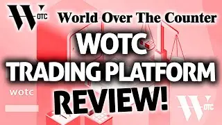 WOTC: World Over the Counter Trading Platform Review!