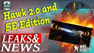 Утечки и новости &mdash; Новое издание Hawk And Se &mdash; War Robots