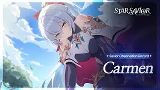 [Savior Observation Record] Carmen
