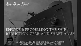 Now hear this! Episode 1: Propelling the ship - Reduction gear and shaft alley