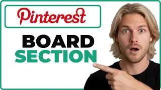 How To Create A Board Section In The Pinterest App (Quick Guide)