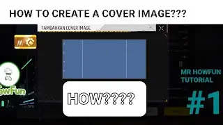Tutorial Create the Cover Image Mr HowFun TuTo pt#1