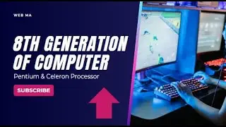Who Invented 8th Generation of Computer | Coffee Lake S High Processor
