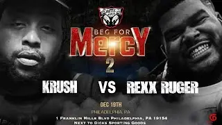 KRUSH VS REXX RUGER &ldquo;BEG FOR MERCY 2&rdquo; (FULL BATTLE)