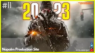 THE DIVISION IN 2023 | #11 | NAPALM PRODUCTION SITE (The Division)