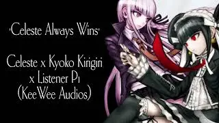 'Celeste Always Wins' Celeste x Kyoko Kirigiri x Listener P1
