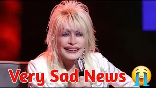Very Sad News 😭The Country Singer Dolly Parton Heartbreaking News😭
