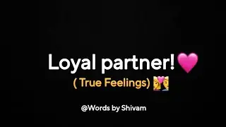 Loyal Partner 👩&zwj;❤️&zwj;👨🌺 || Couple poetry || Relationship ||@WordsbyShivam
