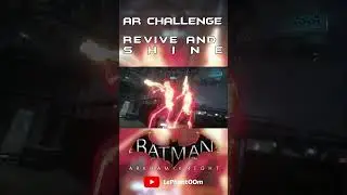 AR Challenge: Revive & Shine | Batman Arkham Knight #batman #archallenge #batmanarkhamknightgameplay