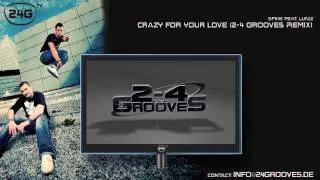 Spike Feat. Luniz - Crazy For Your Love (2-4 Grooves Remix)