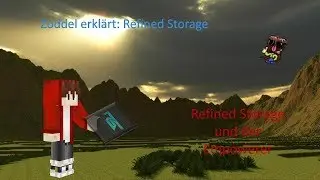 Refined Storage und der Empowerer - Tutorial - Die Grundlagen - #003