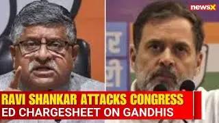 Ravi Shankar Prasad Slams Congress After Gandhis' Named in ED Chargesheet in Herald Case