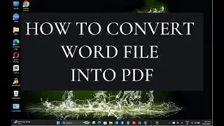 How to Convert Word File into PDF File Tutorial