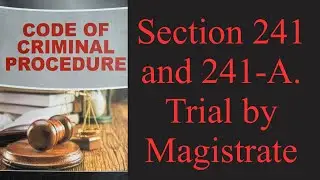 CrPC (Code Of Criminal Procedure 1898 1898 section 241 and 241 A