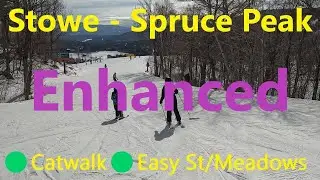 🚀ENHANCED🚀 Ski Stowe - Spruce Peak - 🟢Catwalk - 🟢Easy Street - 🟢Meadows - Feb 2023