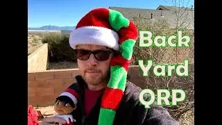 Backyard QRP - Happy Holidays from Tech Gear Junkie