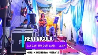 REVI NICOLA JANGAN TUNGGU LAMA LAMA | ADELL'E PROSOUND |LIVE MUSIK