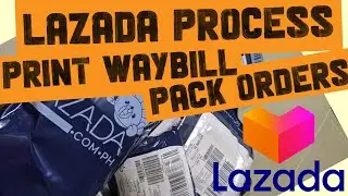 Lazada Order Processing: Lazda order process How to Print waybill how to Pack Orders Lazada Process