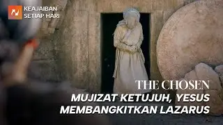 The Chosen - Mujizat Ketujuh, Yesus Membangkitkan Lazarus