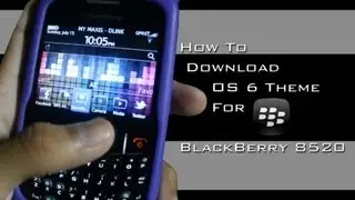 Blackberry - Tutorial - OS 6 For Blackberry Curve 8520 - New Link UPDATED [Malay Subs]