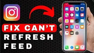 How to Fix Instagram Couldn't Refresh Feed | iOS & Android (2025)