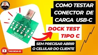 Como Testar Conector de Carga Tipo C sem precisar Abrir o Celular - Use Dock Test ou crie 1.