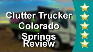 Junk Hauling Colorado Springs - Best Junk Hauling Colorado - Clutter Trucker