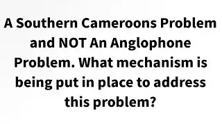 What steps will be implemented to free Southern Cameroons?