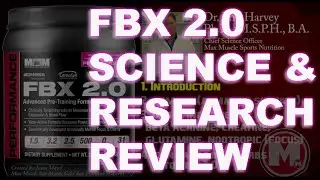 FBX 2.0 Pre Workout Introduction - Part 1 Science of FBX 2.0 Preworkout by Max Muscle Nutrition