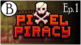 Pixel Piracy   Ep  1