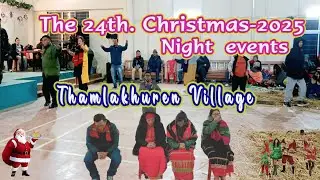 The 24th.  Christmas Nigh Events 2025. Thamlakhuren Village
