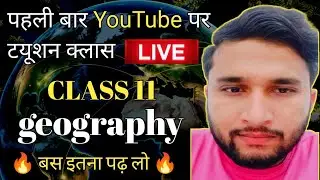 Class 11 Geography Full Course | Free Study Material | YQ Study