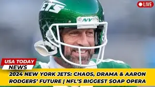 2024 New York Jets: Chaos, Drama & Aaron Rodgers&rsquo; Future | NFL&rsquo;s Biggest Soap Opera । USA TODAY NEWS