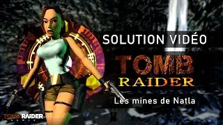 Tomb Raider I - Niveau 13 - Les mines de Natla